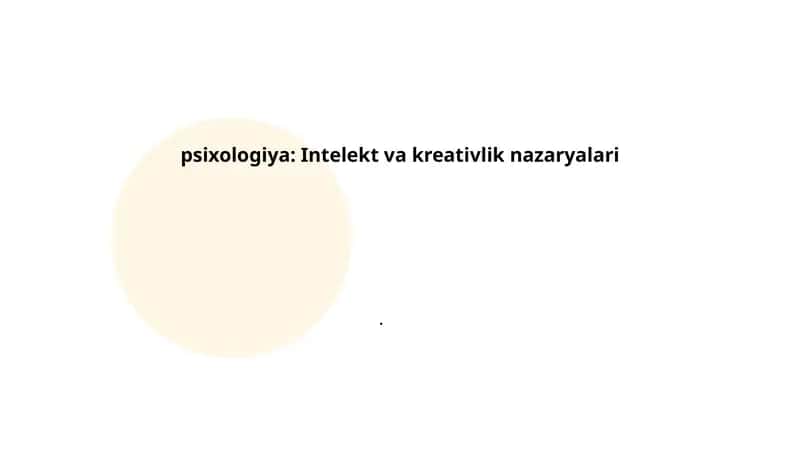 Intelekt va kreativlik nazaryalari 1