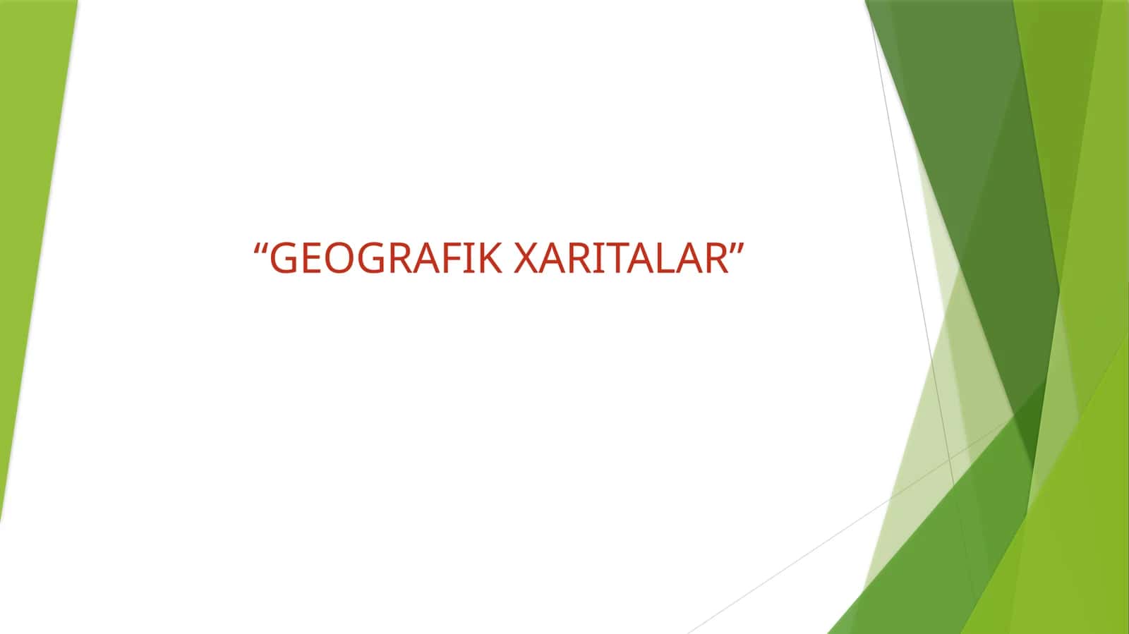 GEOGRAFIK XARITALAR 1