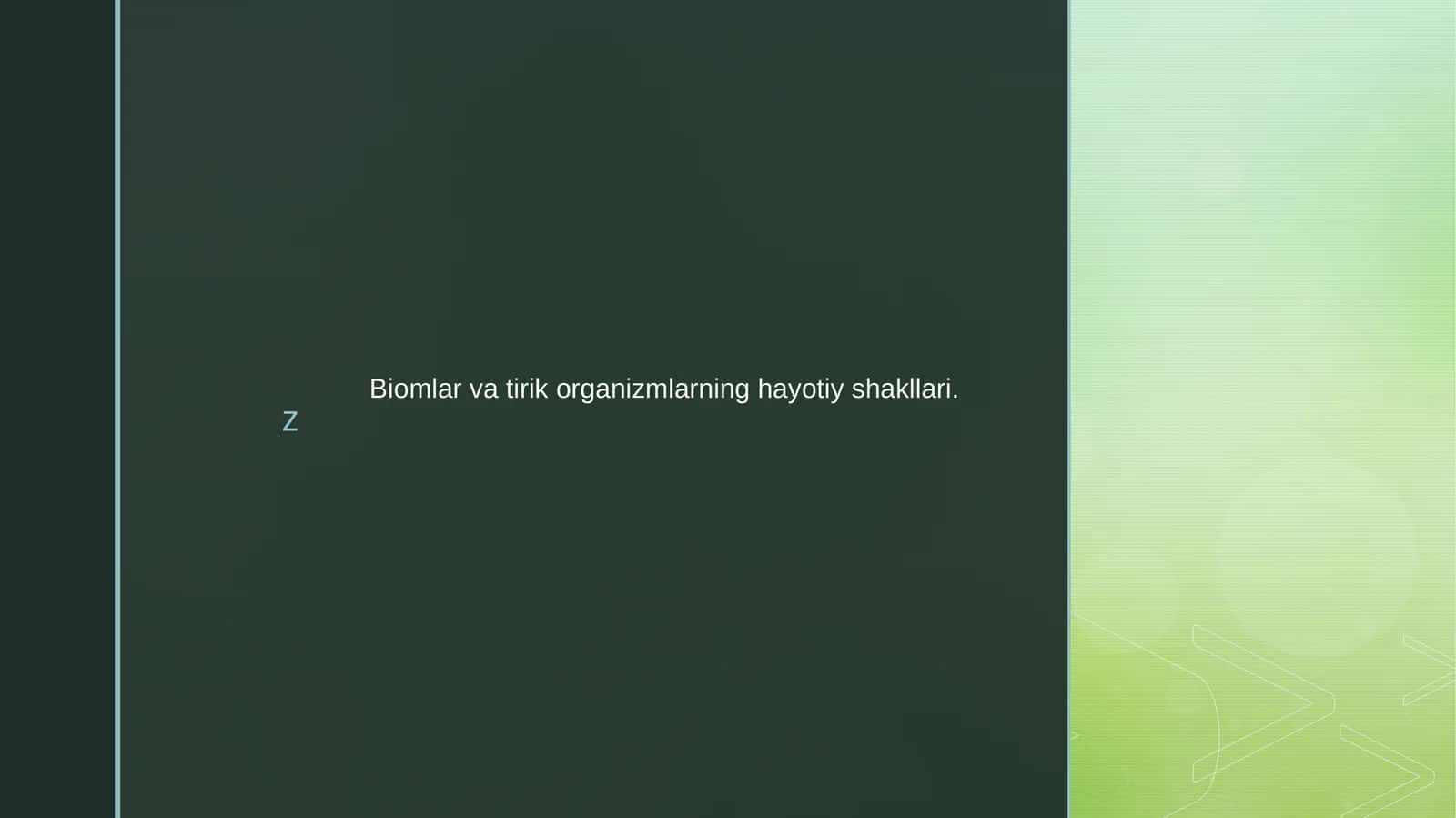 Biomlar va tirik organizmlarning hayotiy shakllari 1