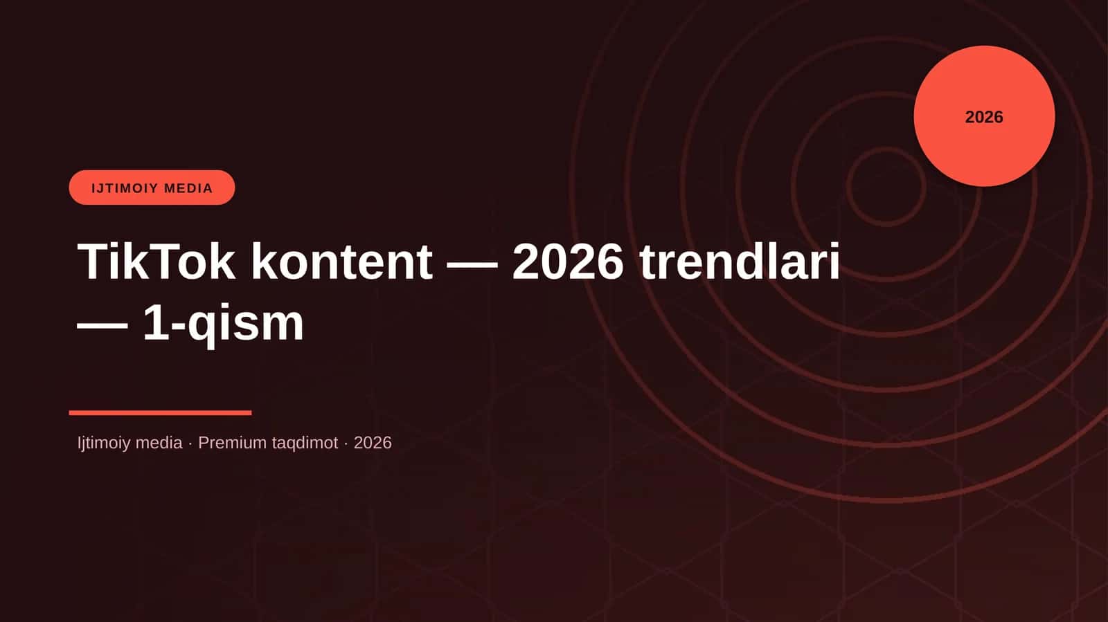 TikTok kontent — 2026 trendlari — 1-qism 1