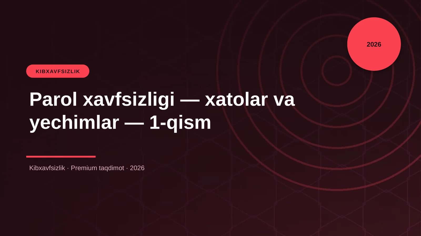 Parol xavfsizligi — xatolar va yechimlar — 1-qism 1