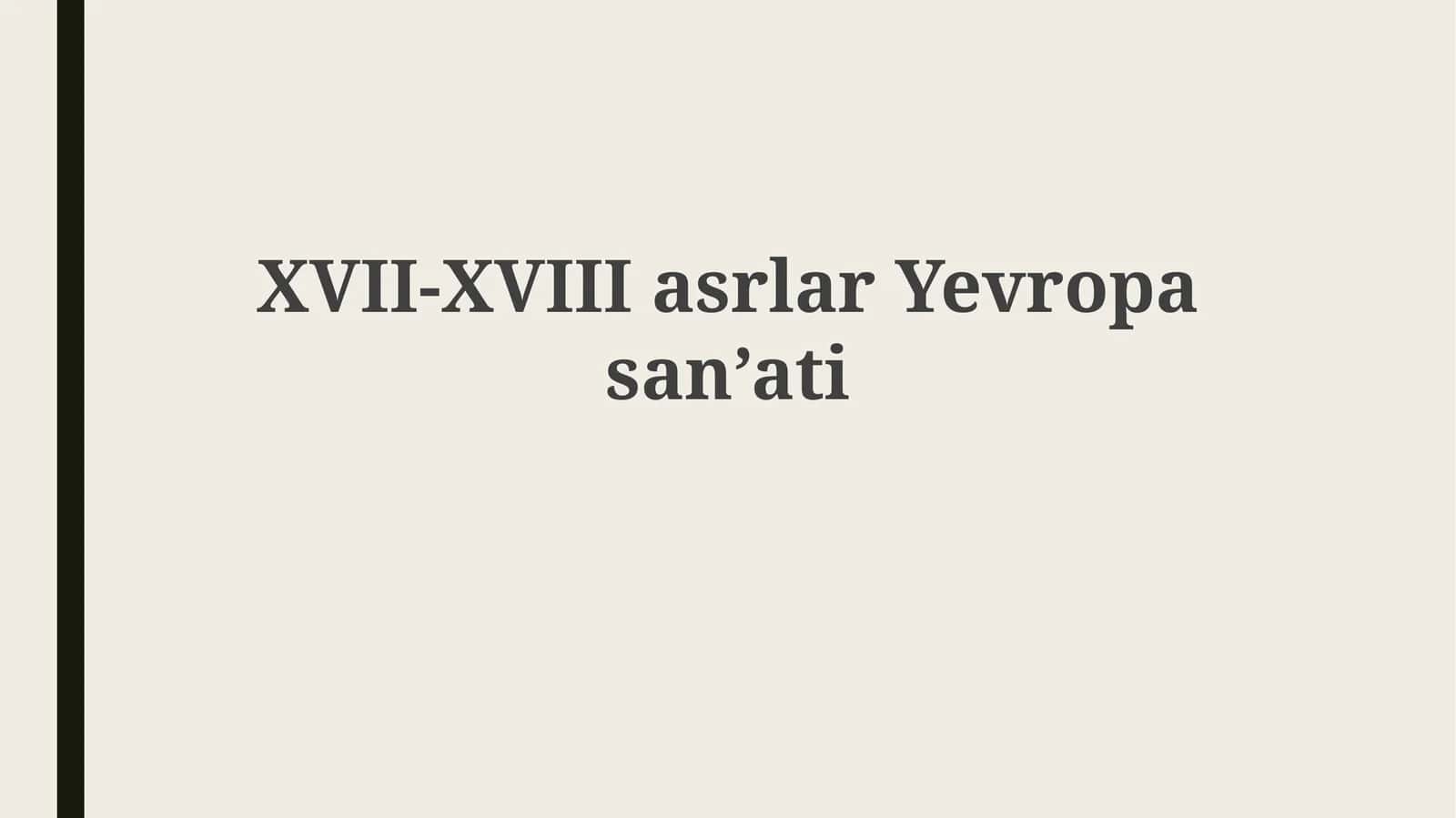 XVII-XVIIIasrlarYevropasan’ati 1