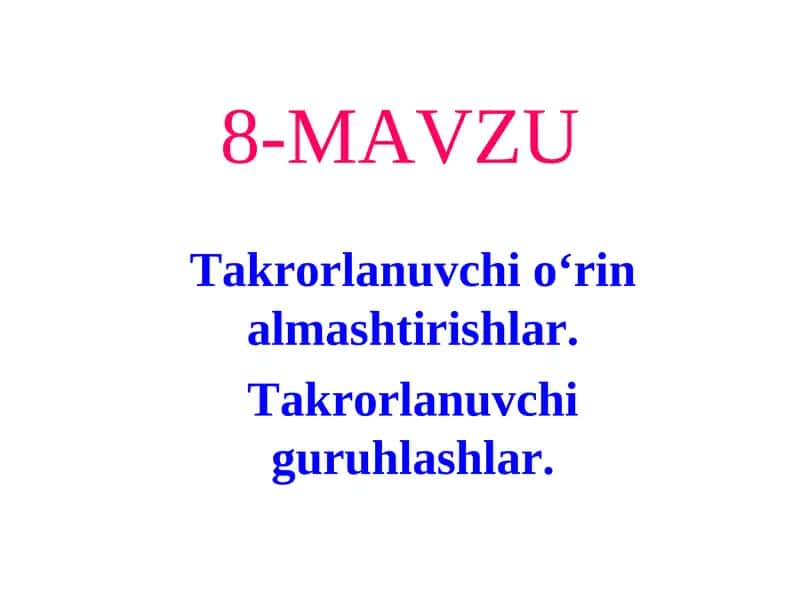 Takrorlanuvchi o‘rin almashtirishlar 1