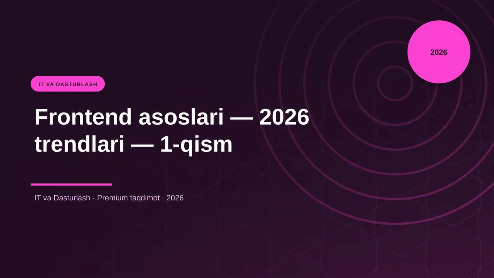 Frontend asoslari — 2026 trendlari — 1-qism 1