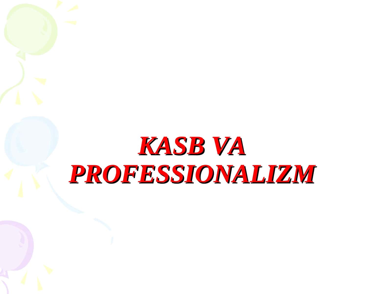 KASB VA PROFESSIONALIZM 1