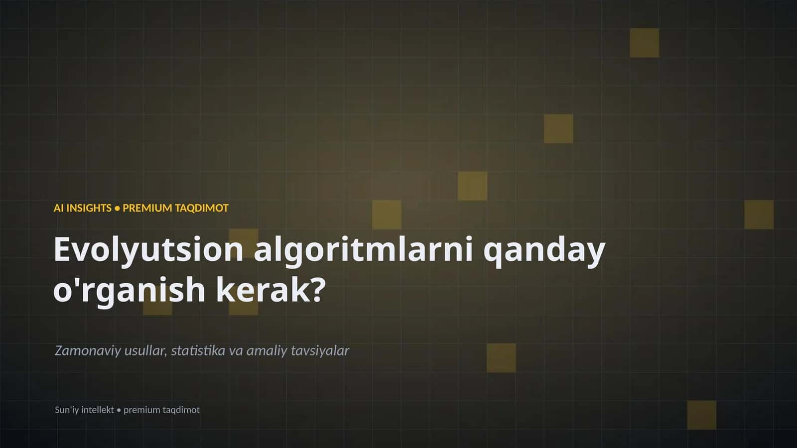 Evolyutsion algoritmlarni qanday o'rganish kerak? 1
