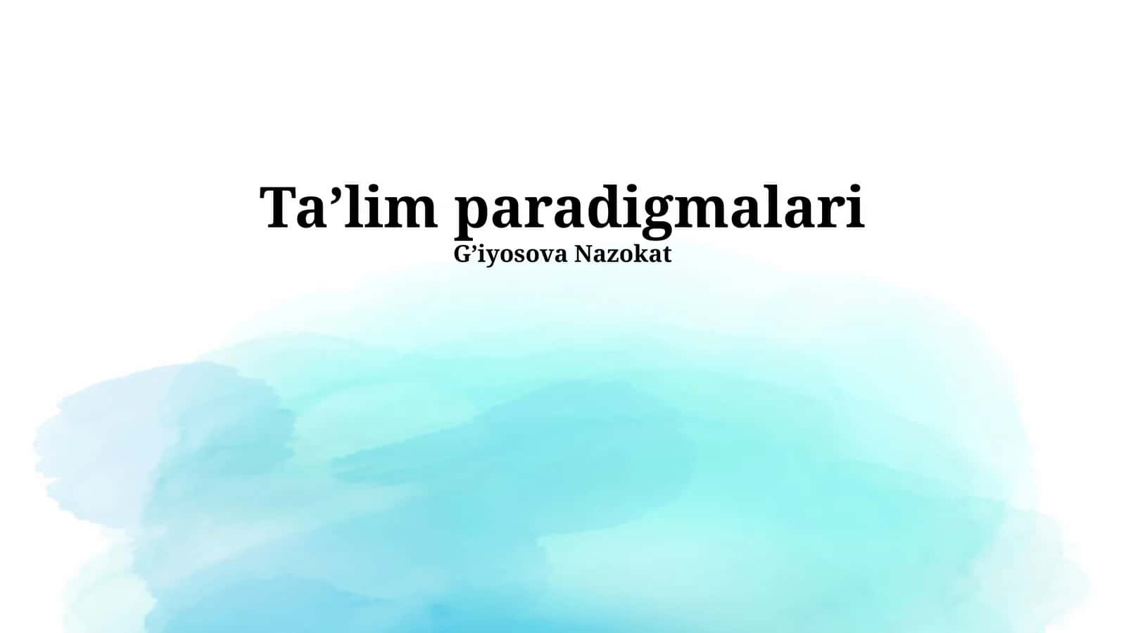Ta'lim paradigmalari 1