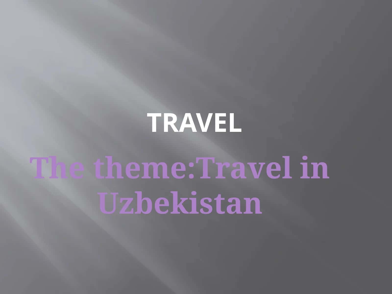 Travel in Uzbekistan 1