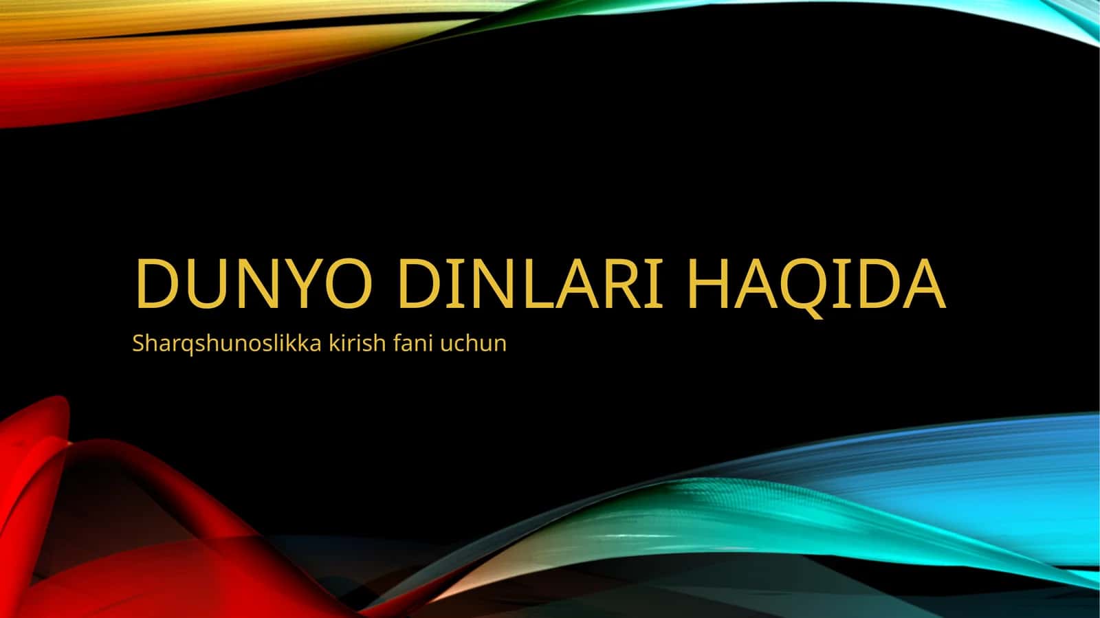 Dunyo dinlari haqida 1