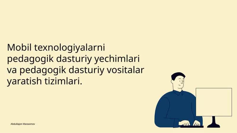 Mobil texnologiyalarni pedagogik dasturiy yechimlari va pedagogik dasturiy vositalar yaratish tizimlari 1