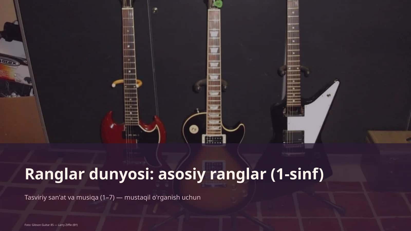 Ranglar dunyosi: asosiy ranglar (1-sinf) 1