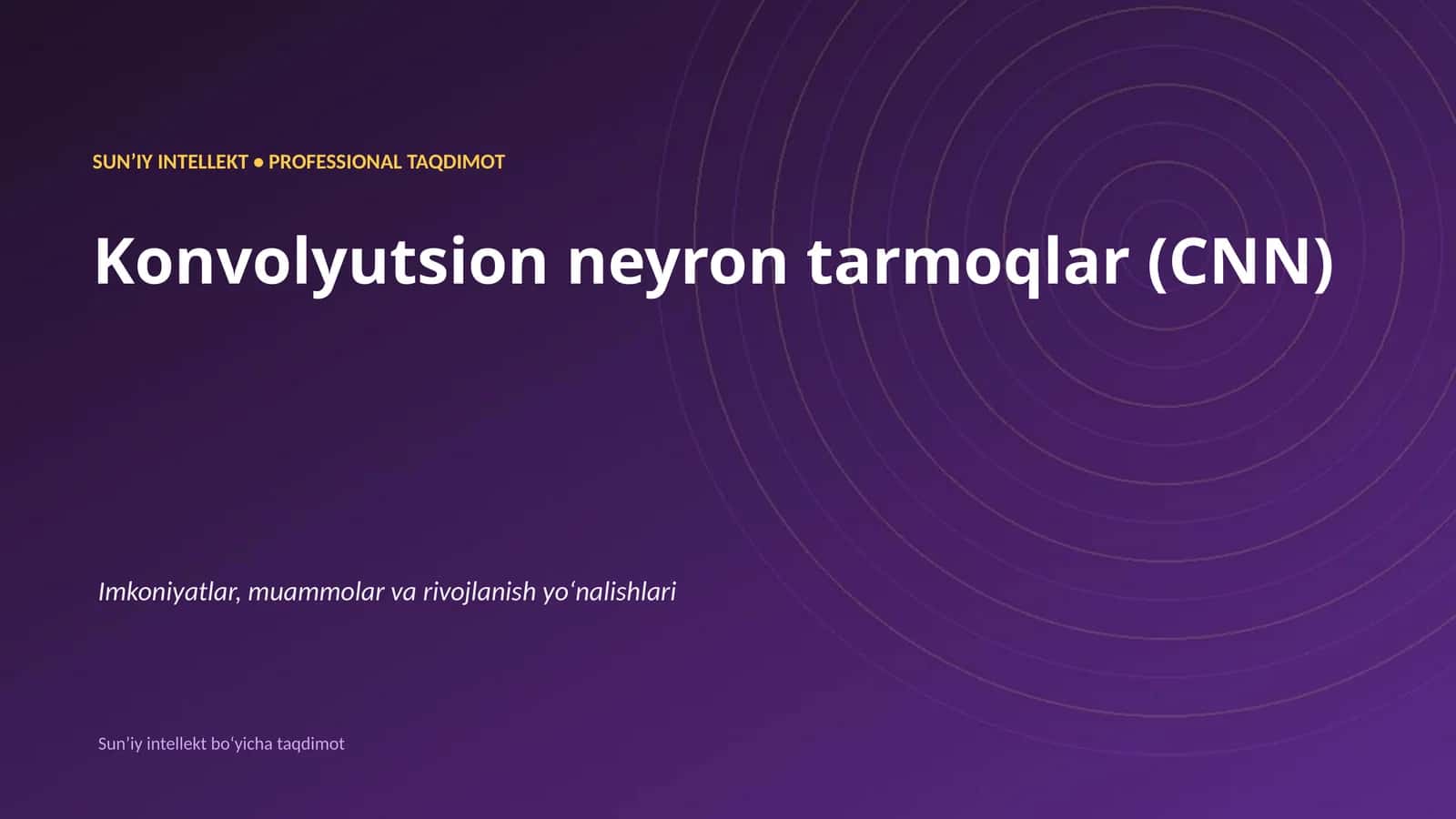 Konvolyutsion neyron tarmoqlar (CNN) 1