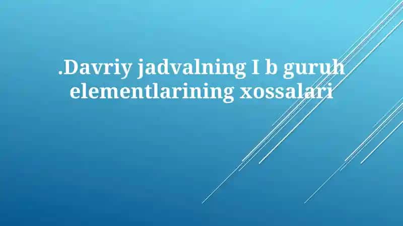 Guruh Ib elementlarining kimyoviy xossalari va birikmalari