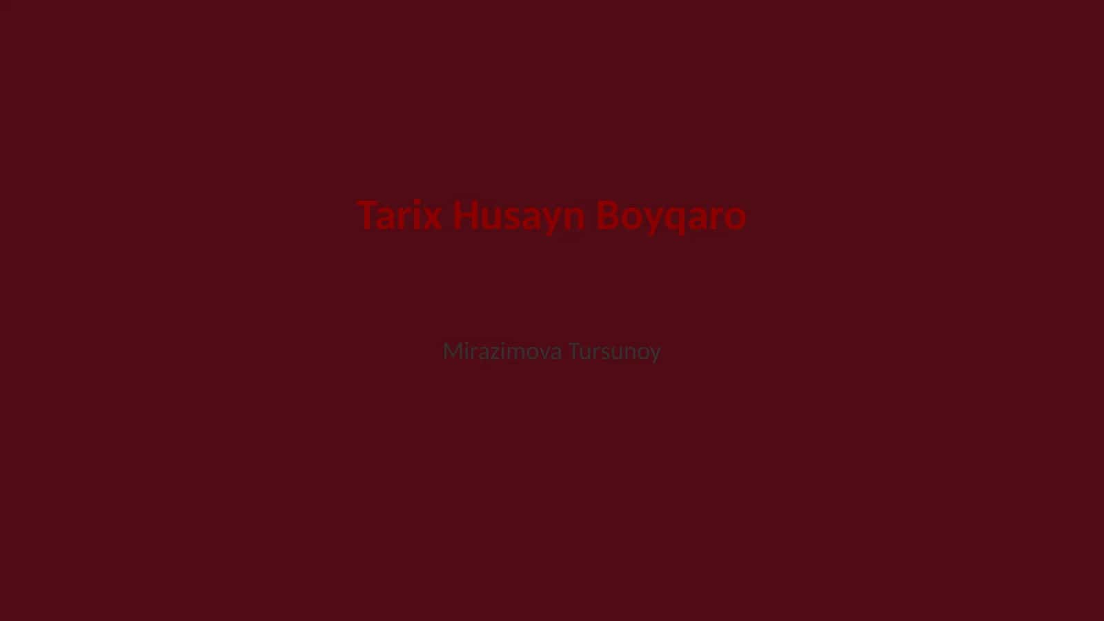 Tarix Husayn Boyqaro 1