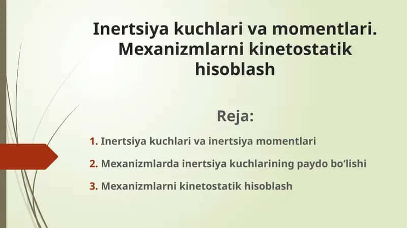 Inertsiya kuchlari va momentlari. Mexanizmlarni kinetostatik hisoblash 1