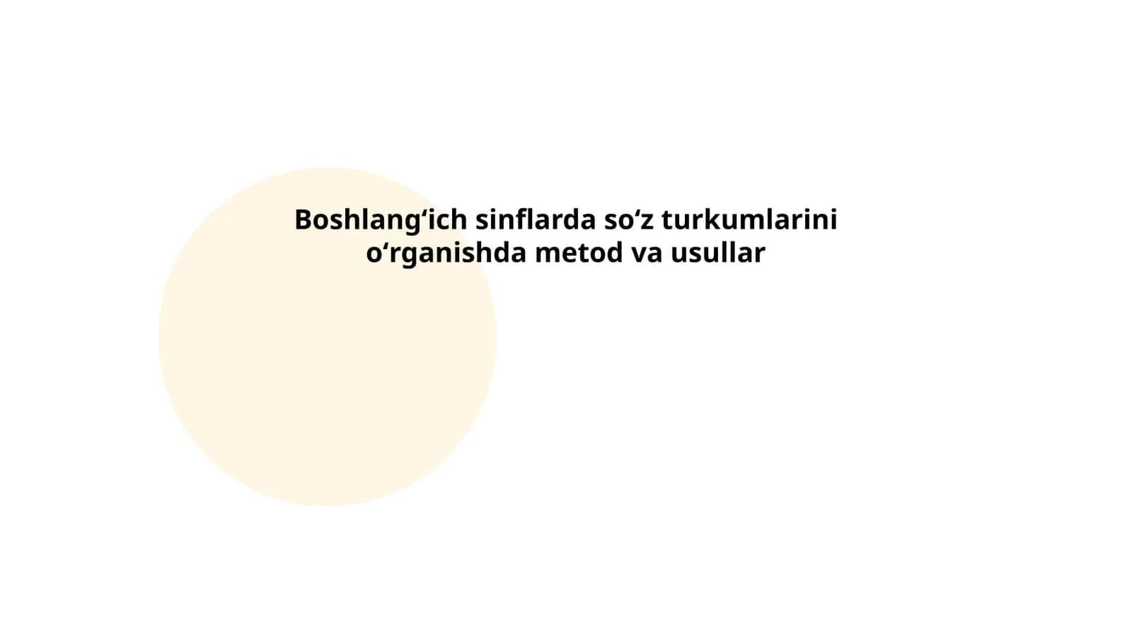 Boshlangʻich sinflarda soʻz turkumlarini oʻrganishda metod va usullar 1