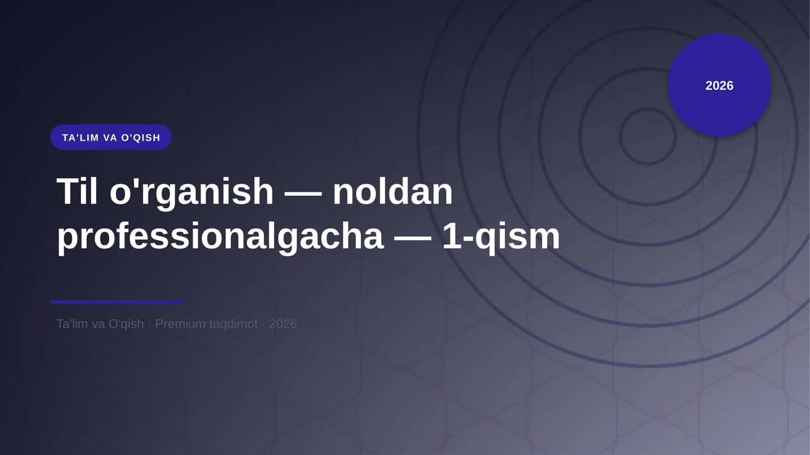 Til o'rganish — noldan professionalgacha — 1-qism 1