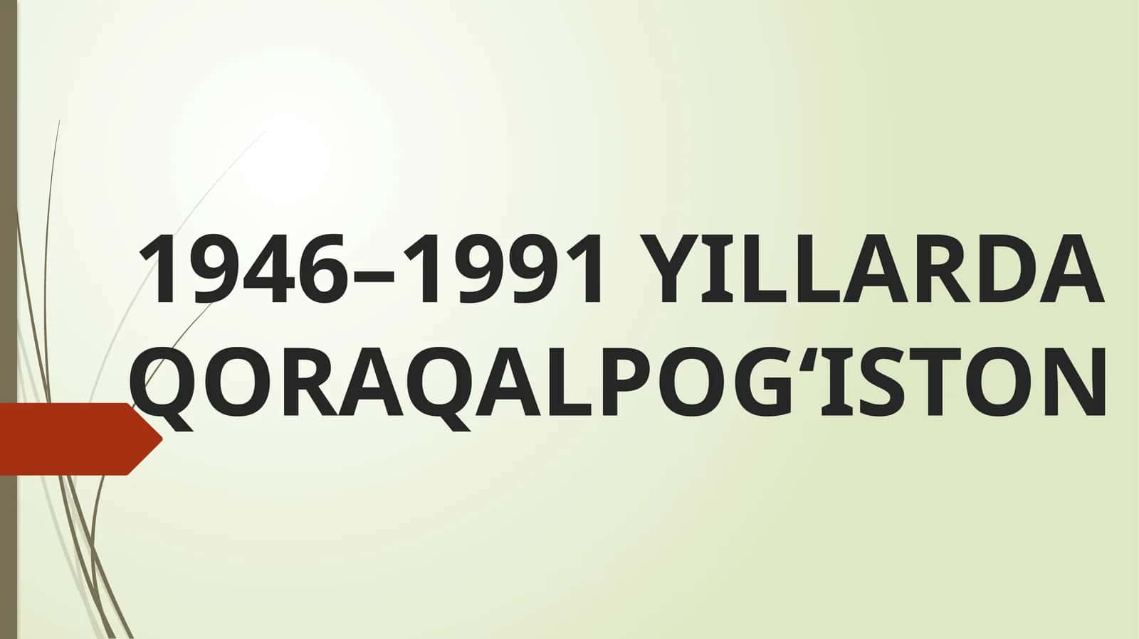 Xiva xonligi va Qoraqalpog‘iston tarixi 1