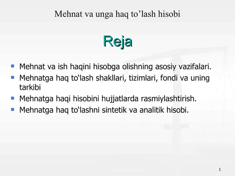 Mehnat va unga haq to’lash hisobi 1