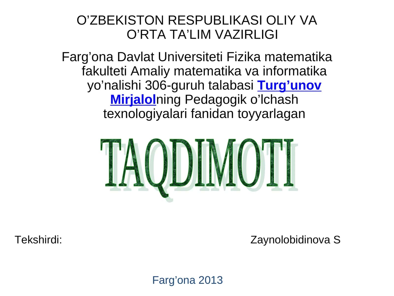 Tekshirdi: Zaynolobidinova S 1