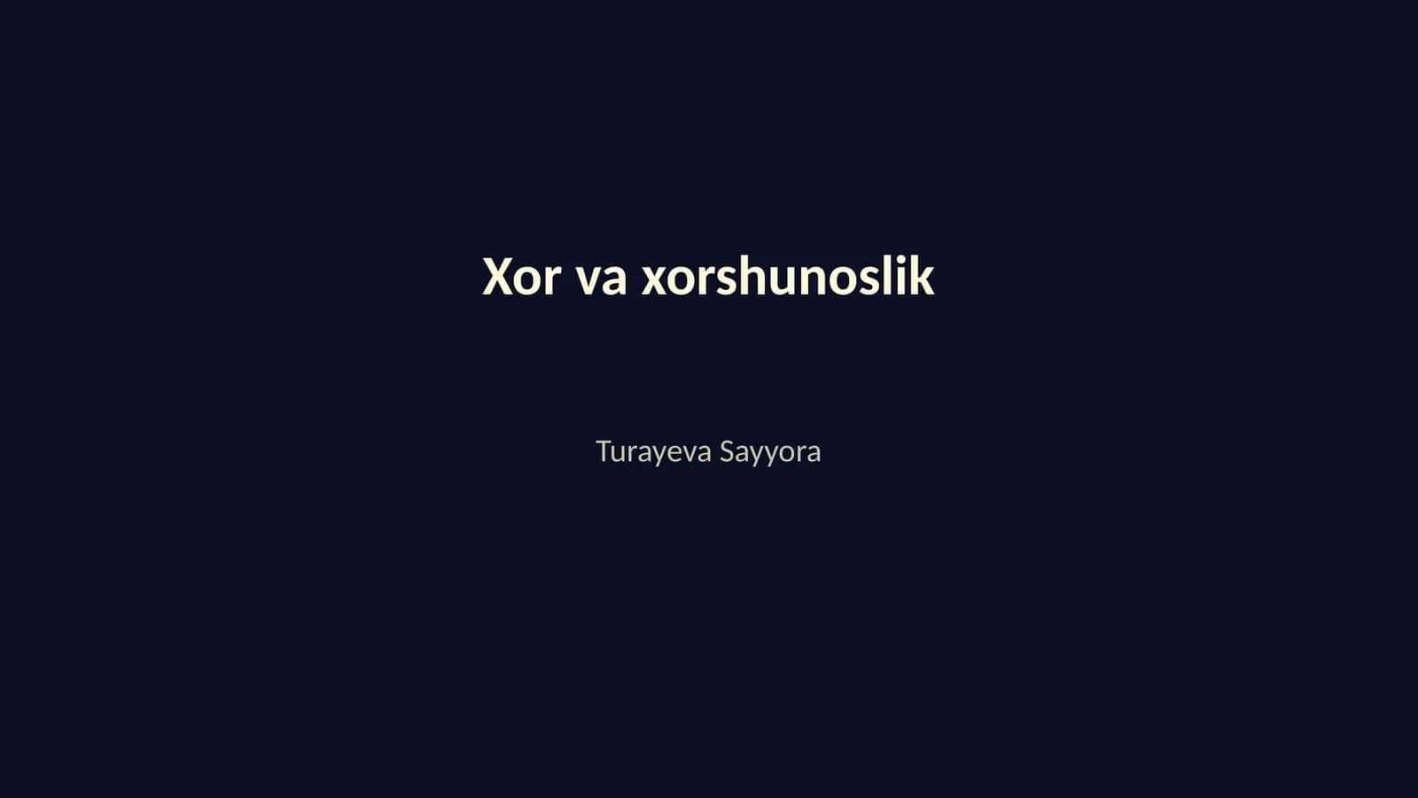 Xor va xorshunoslik 1