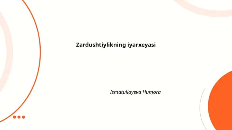 Zardushtiylikning iyarxeyasi 1