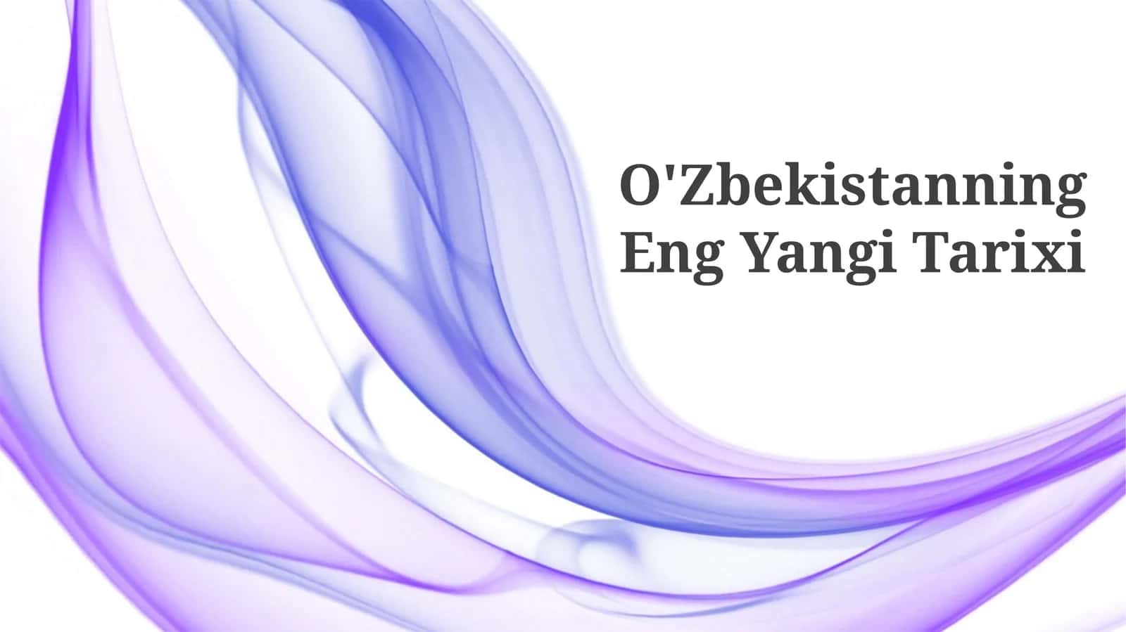 O'Zbekistanning Eng Yangi Tarixi 1
