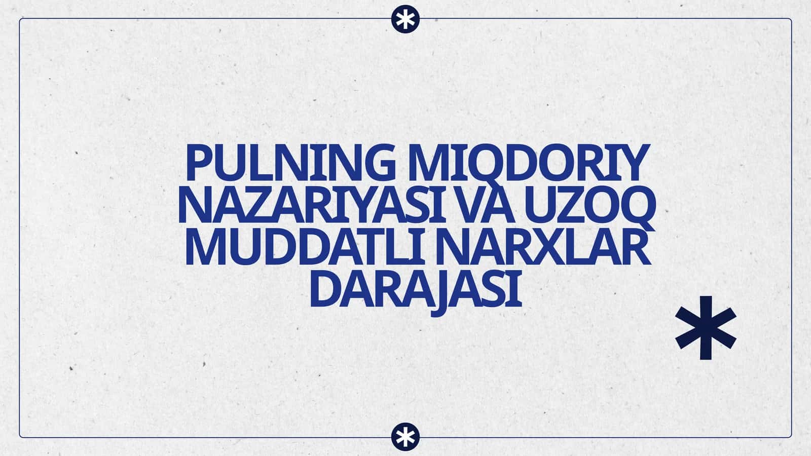 PULNING MIQDORIY NAZARIYASI VA UZOQ MUDDATLI NARXLAR DARAJASI 1