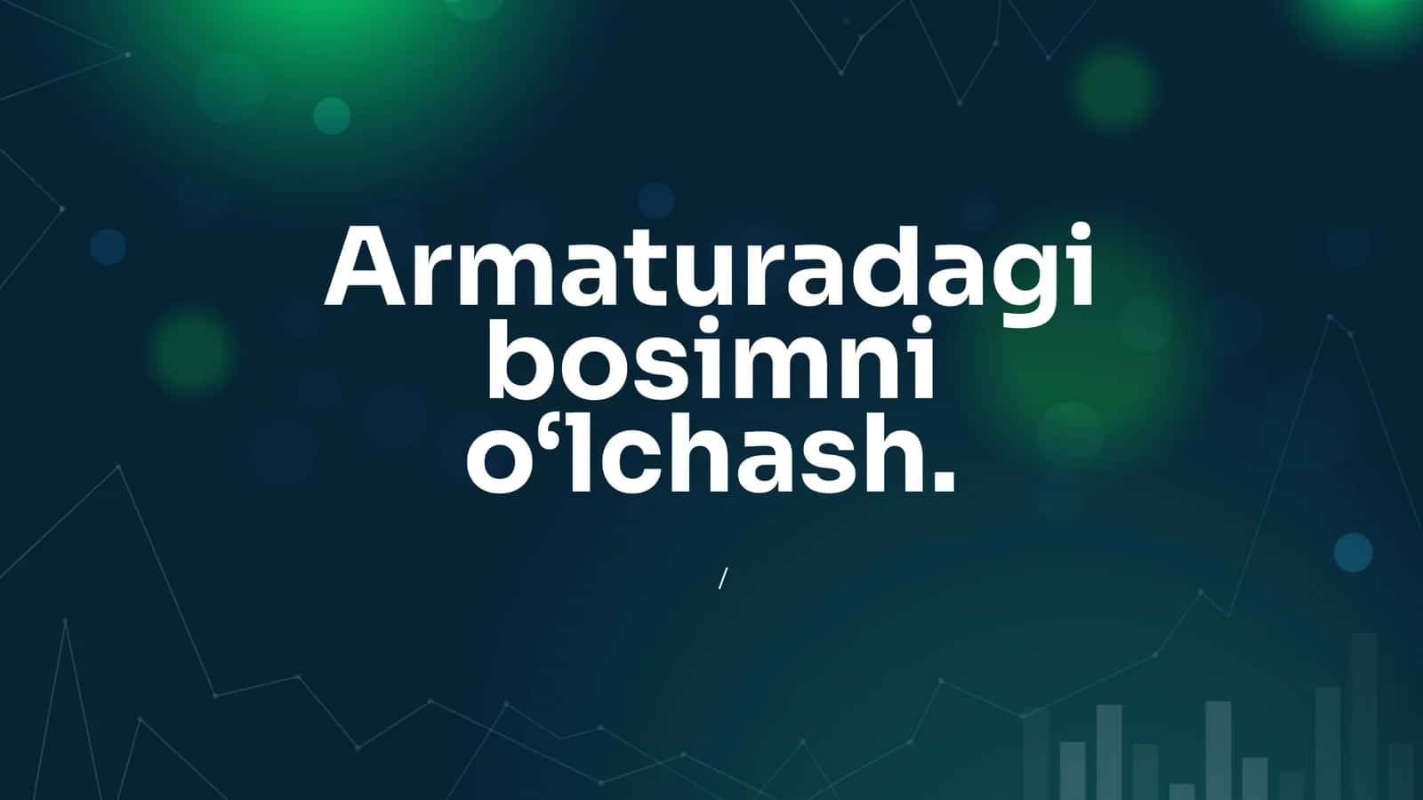 Armaturadagi bosimni o‘lchash 1