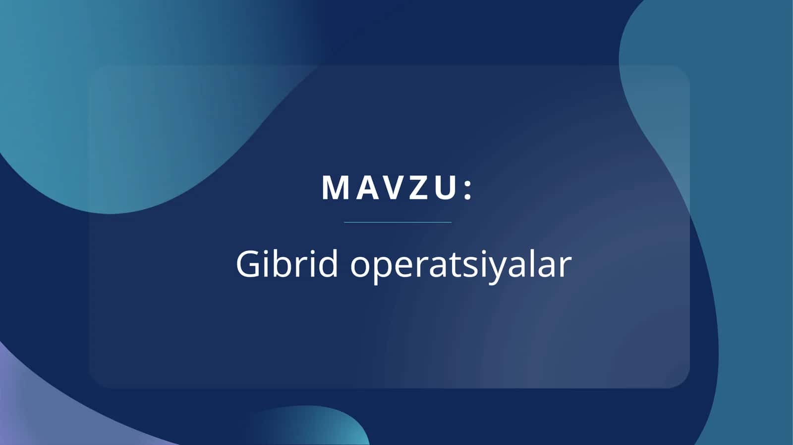 Gibrid operatsiyalar 1