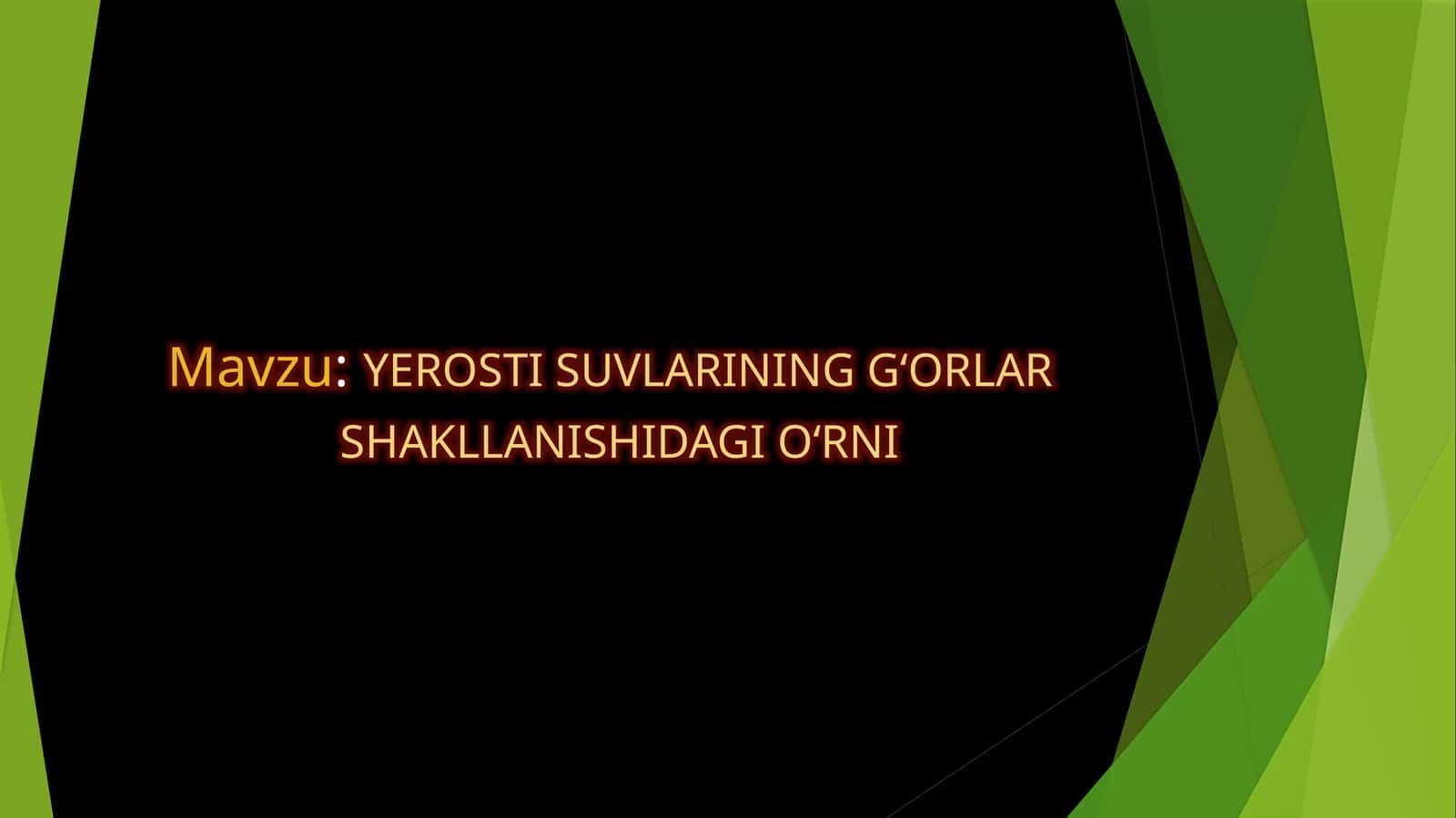 YEROSTI SUVLARINING G‘ORLAR  SHAKLLANISHIDAGI O‘RNI 1