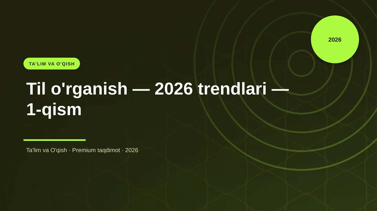 Til o'rganish — 2026 trendlari — 1-qism 1