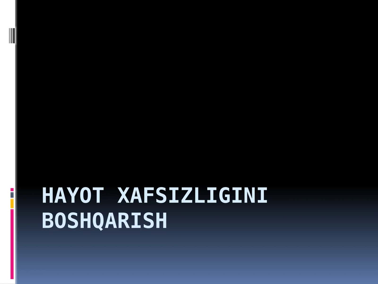 Hayot xafsizligini boshqarish 1
