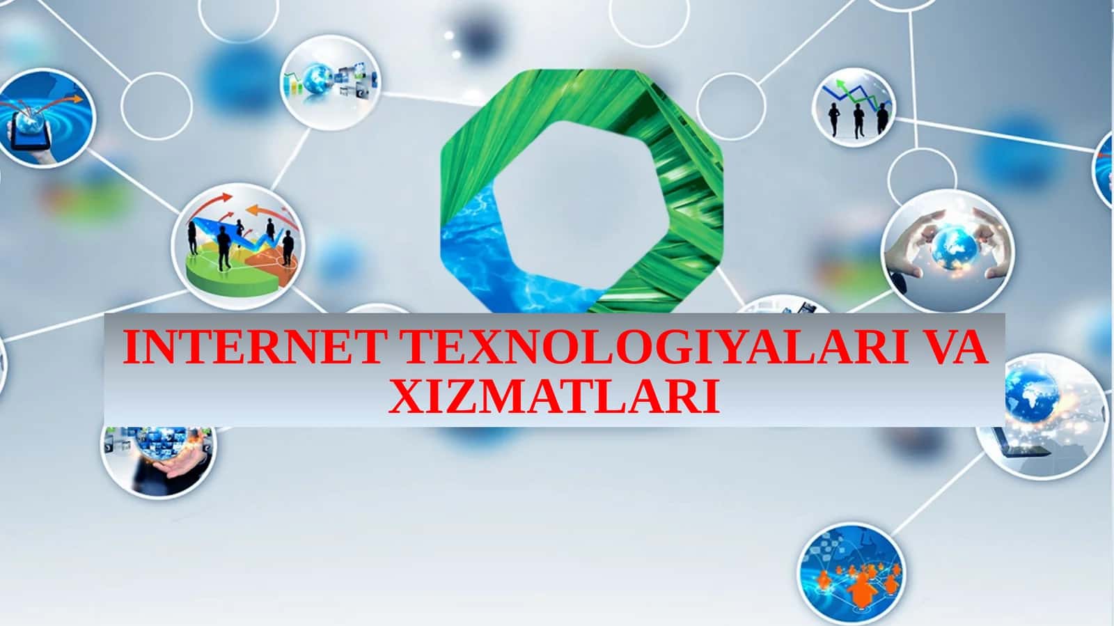 INTERNET TEXNOLOGIYALARI VA XIZMATLARI 1