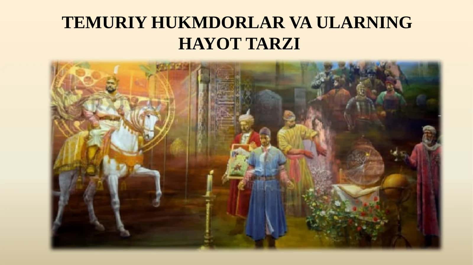 TEMURIY HUKMDORLAR VA ULARNING HAYOT TARZI 1