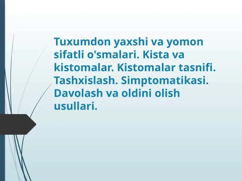 Tuxumdon yaxshi va yomon sifatli o'smalari. Kista va kistomalar 1