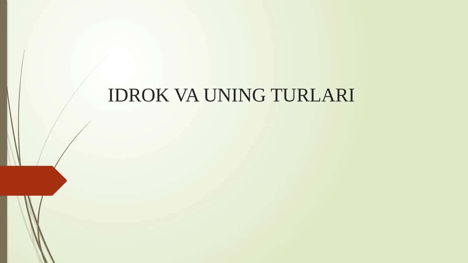 IDROK VA UNING TURLARI 1