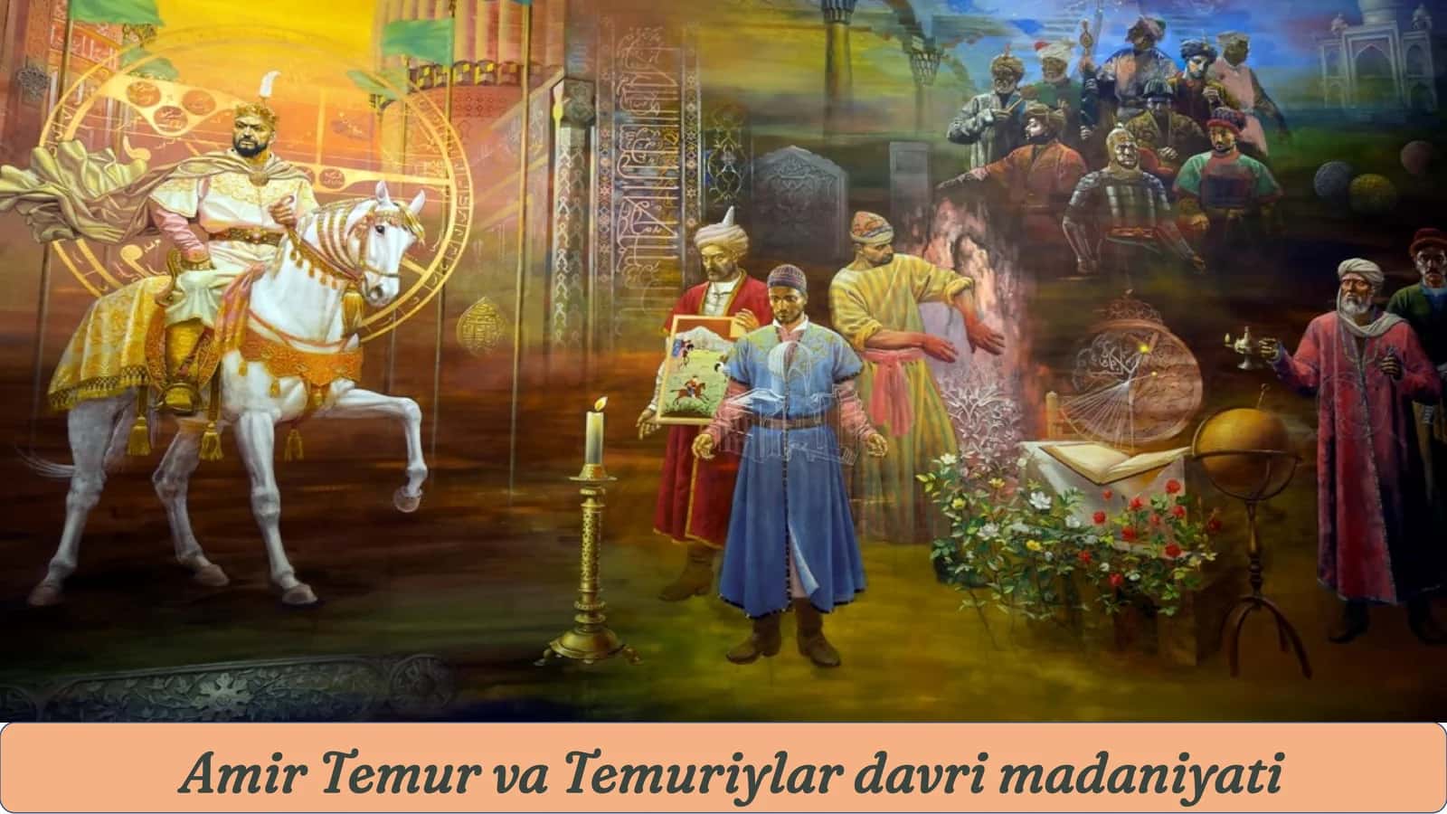Amir Temur va Temuriylar davri madaniyati 1