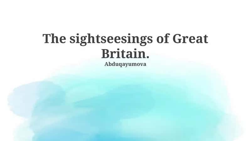 The sightseeings of Great Britain 1