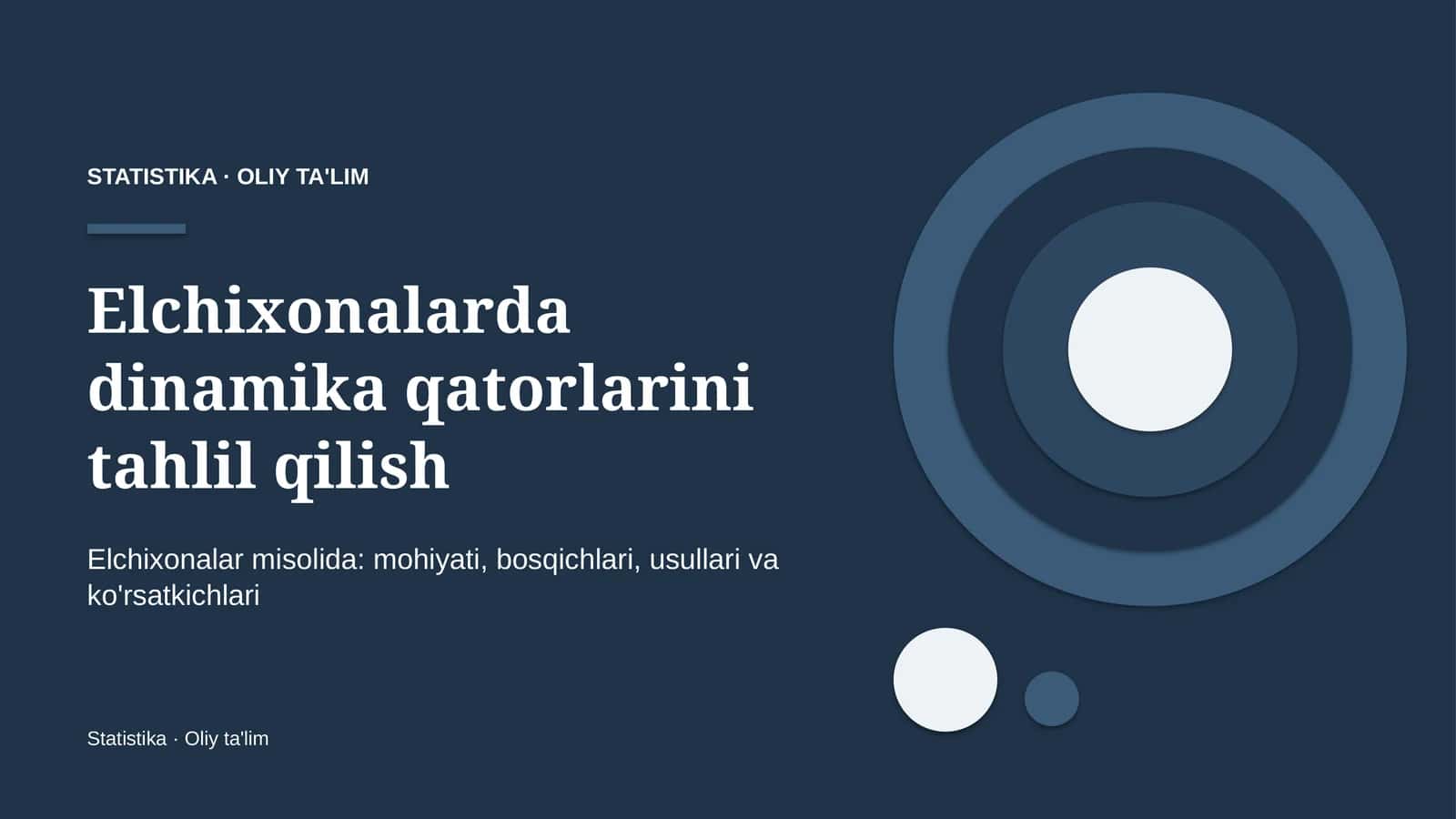 Elchixonalarda dinamika qatorlarini tahlil qilish 1