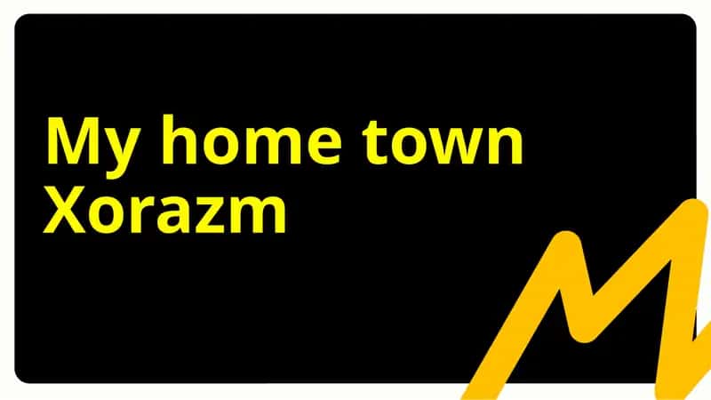 My Hometown Xorazm 1