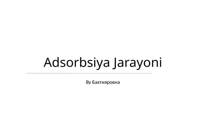 Adsorbsiya Jarayoni 1