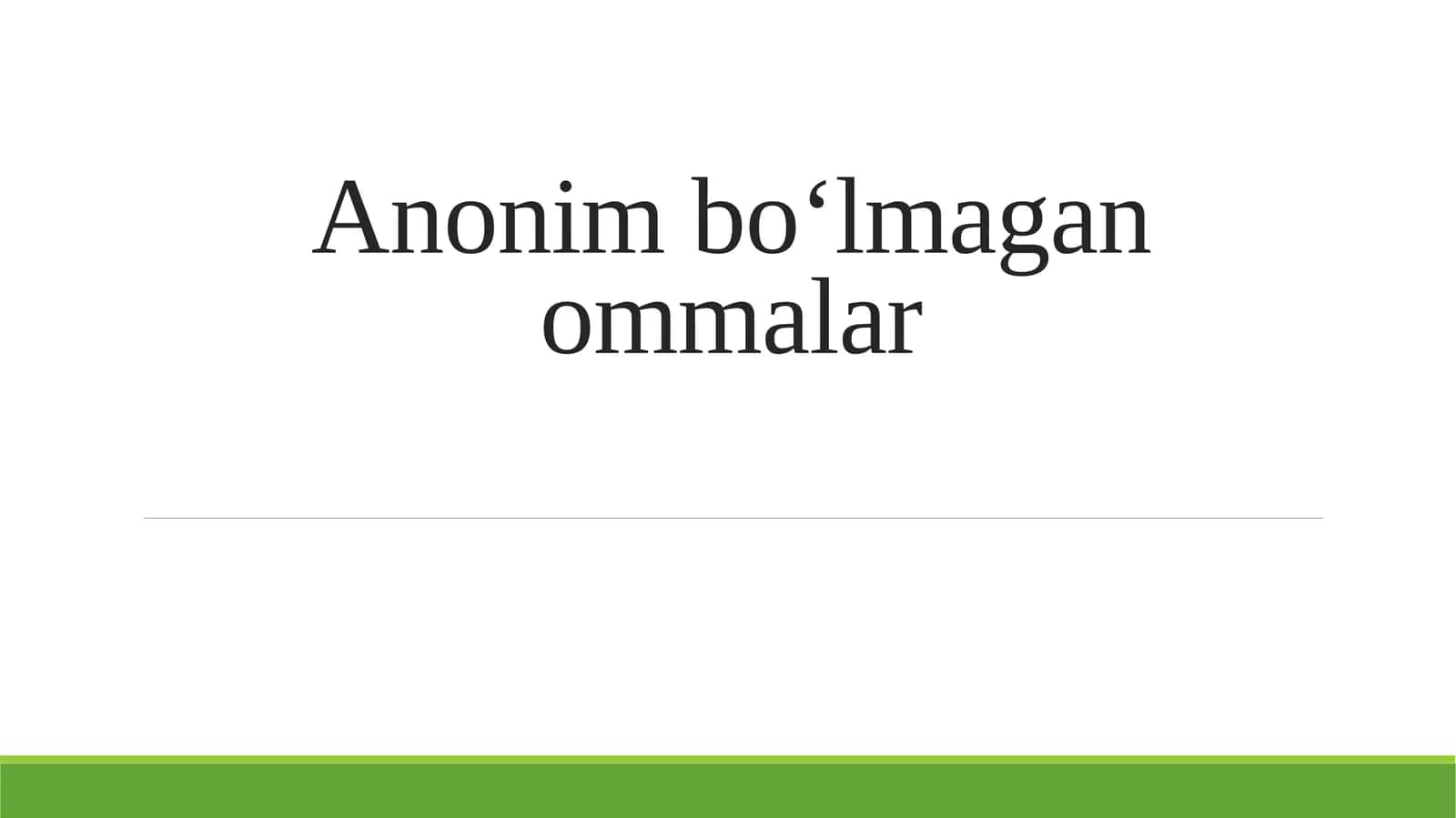 Аnonim bo‘lmagan ommalar 1