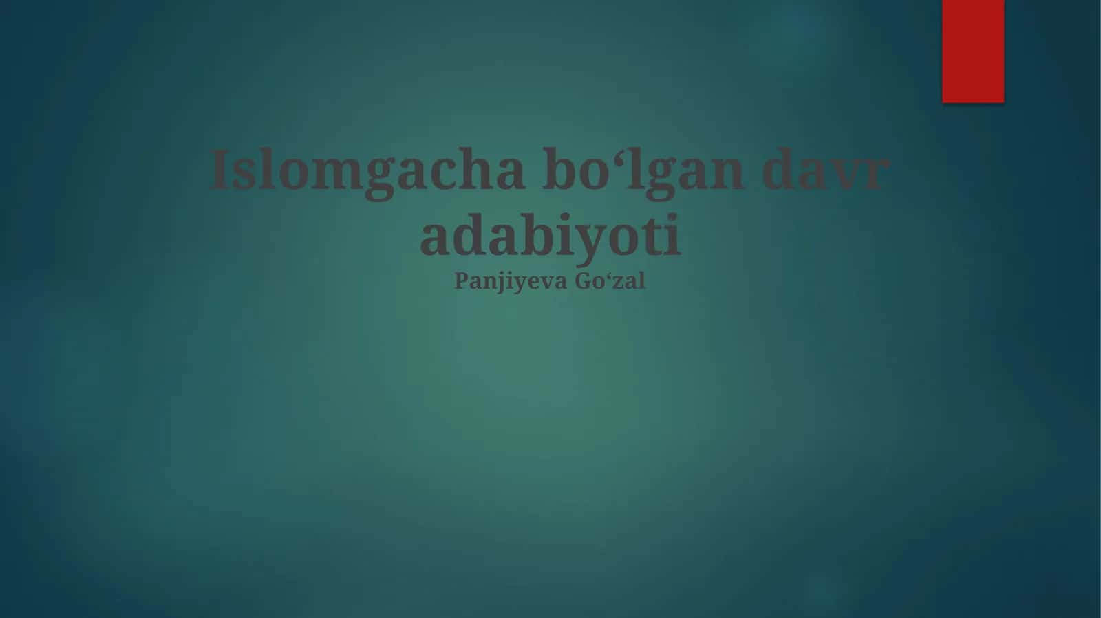 Islomgacha bo‘lgan davr adabiyoti 1