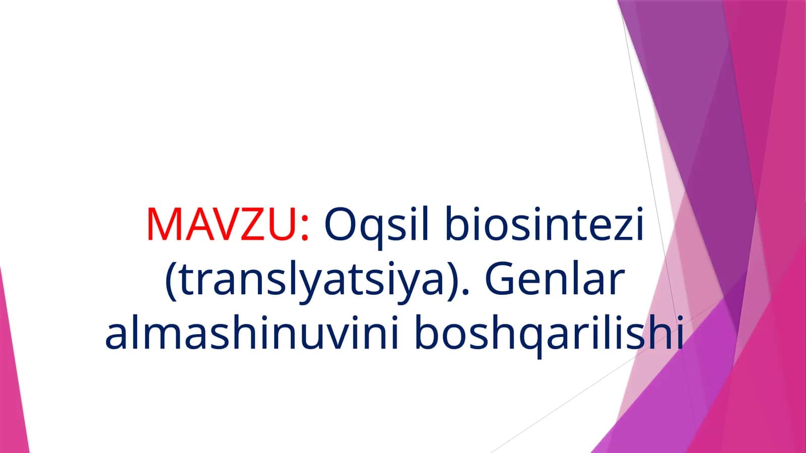 Oqsilbiosintezi (translyatsiya) 1