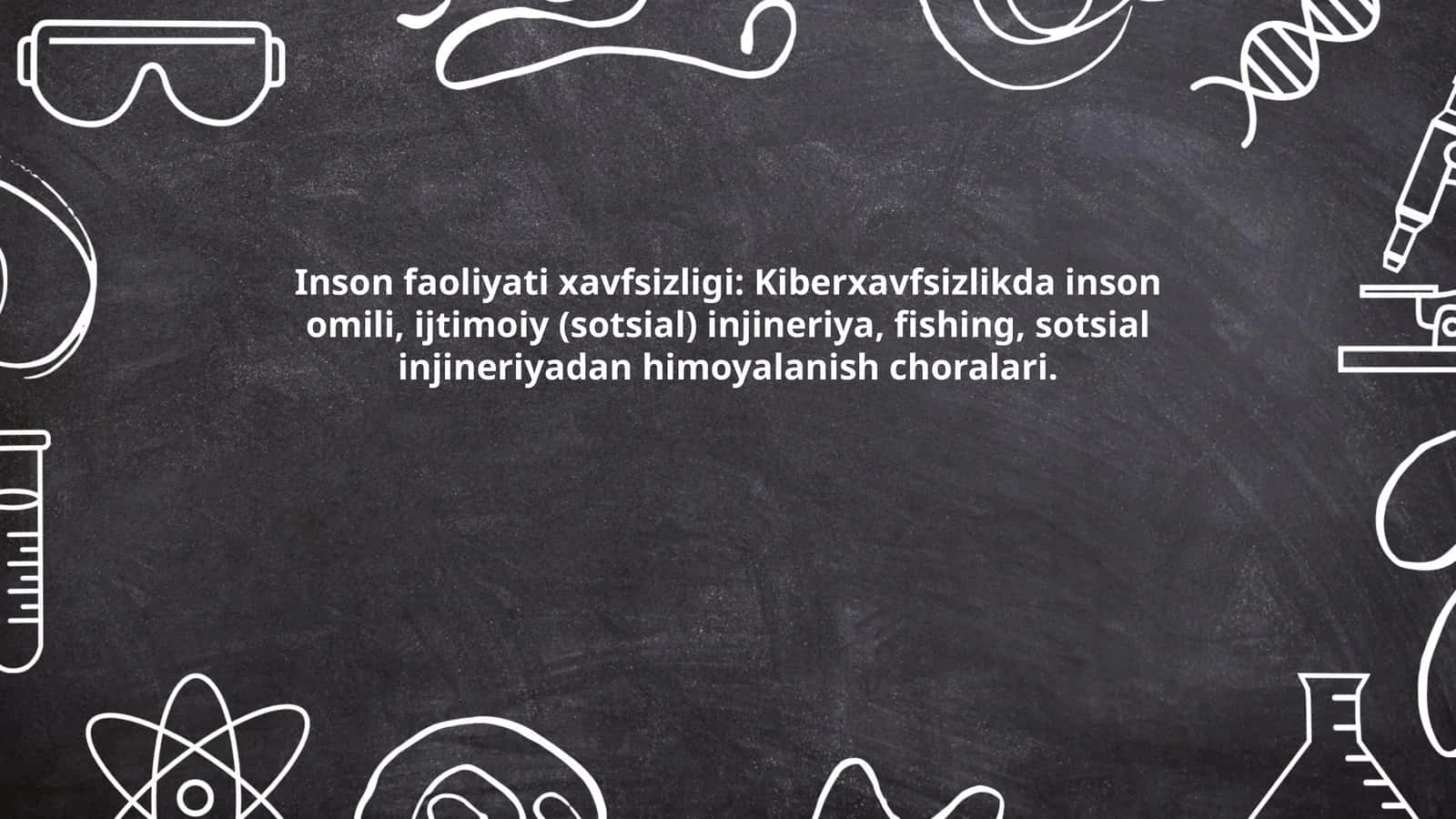 Inson faoliyati xavfsizligi: Kiberxavfsizlikda inson omili, ijtimoiy (sotsial) injineriya, fishing, sotsial injineriyadan himoyalanish choralari 1