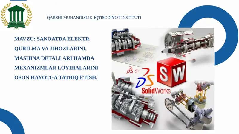 SANOATDA  3D JIHOZLARI VA QURILMALARINI LOYIHALASH. 1