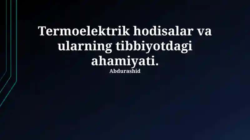 Termoelektrik hodisalar va ularning tibbiyotdagi ahamiyati