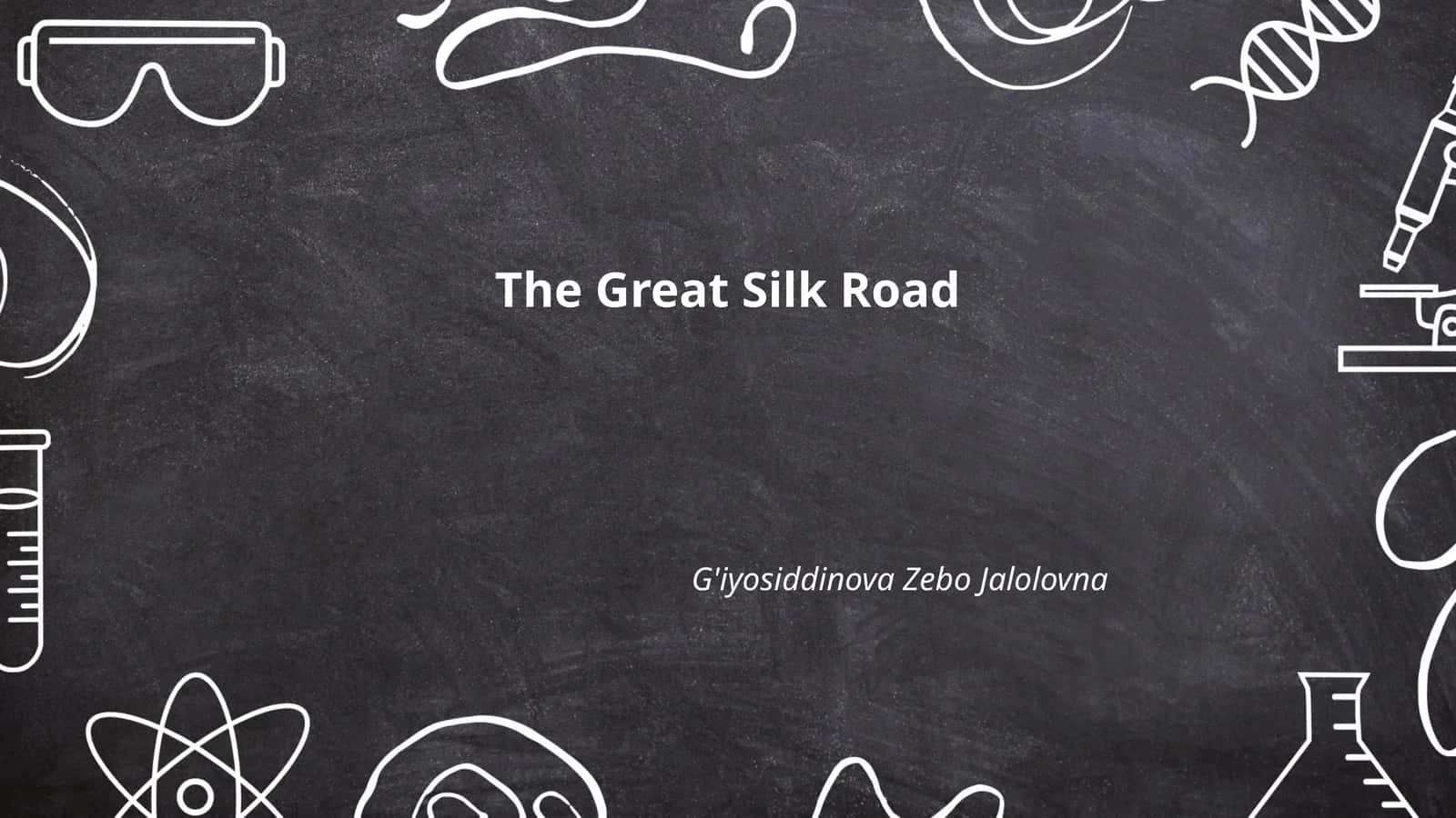 The Great Silk Road 1