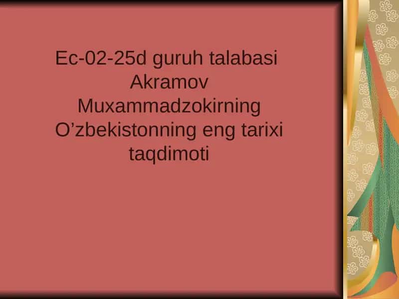 O‘zbekistonning eng tarixi taqdimoti 1